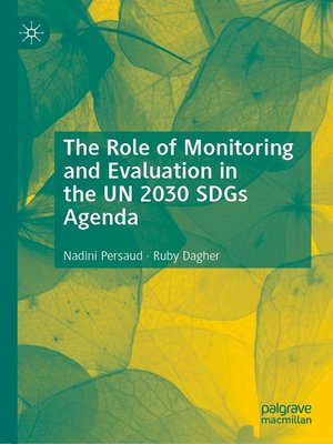 cover image of The Role of Monitoring and Evaluation in the UN 2030 SDGs Agenda